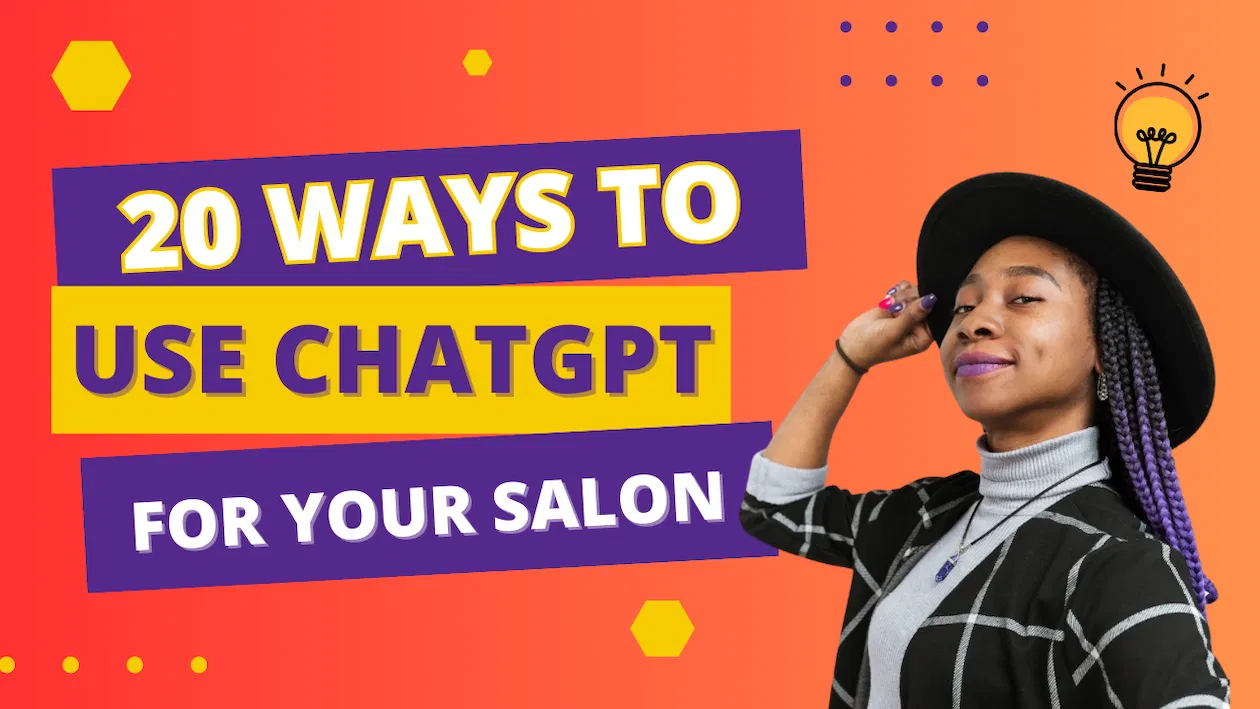 20 Ways To Use ChatGPT For Your Salon