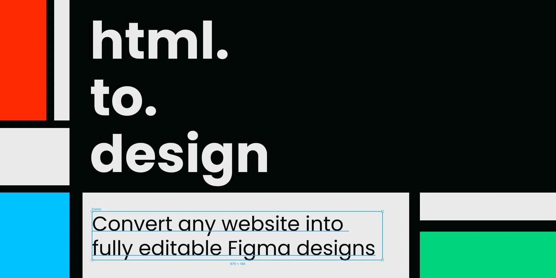 html.to.design 官方品牌視覺:Mondriaan 風格幾何色塊配 html.to.design slogan「Convert any website into fully editable Figma designs」