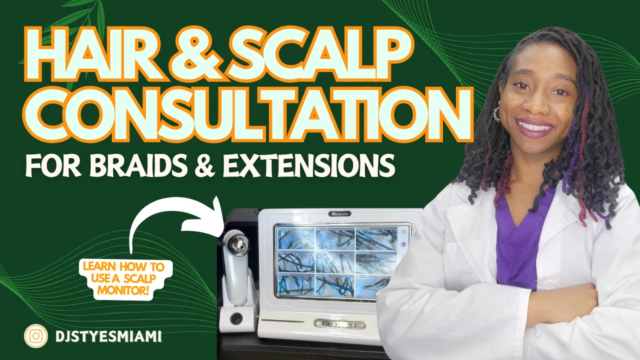 How To Perform A Consultation for Braids & Extensions