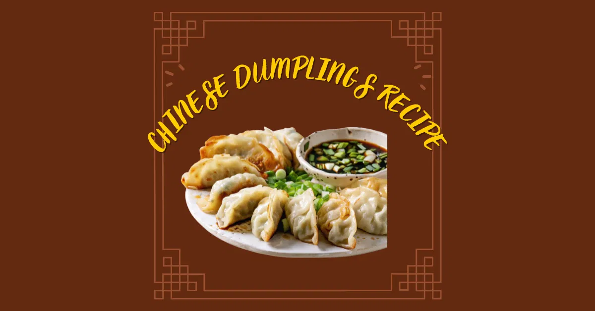 Authentic Chinese Dumplings Recipe