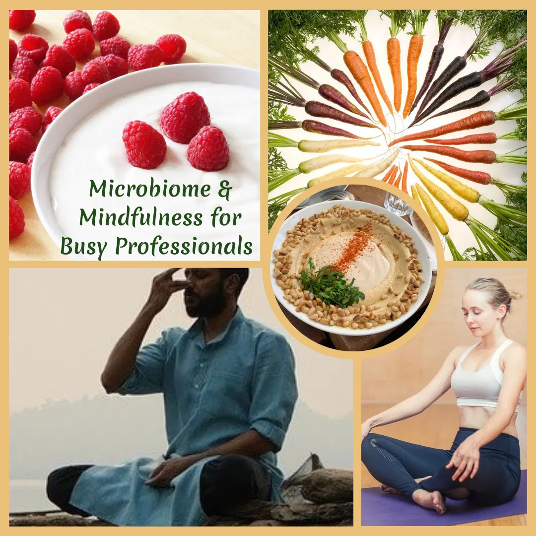 Microbiome & Mindfulness for Busy Professionals