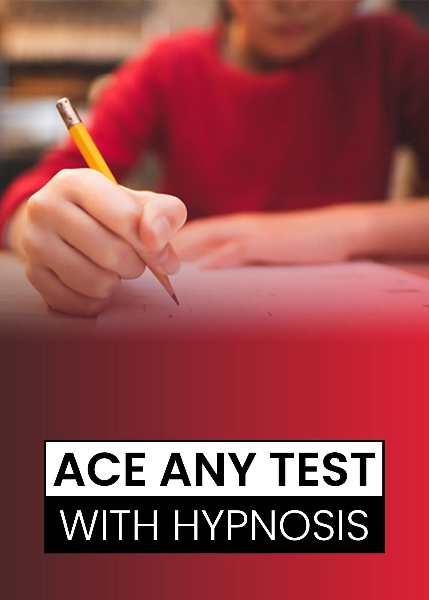 Ace Any Test with Hypnosis