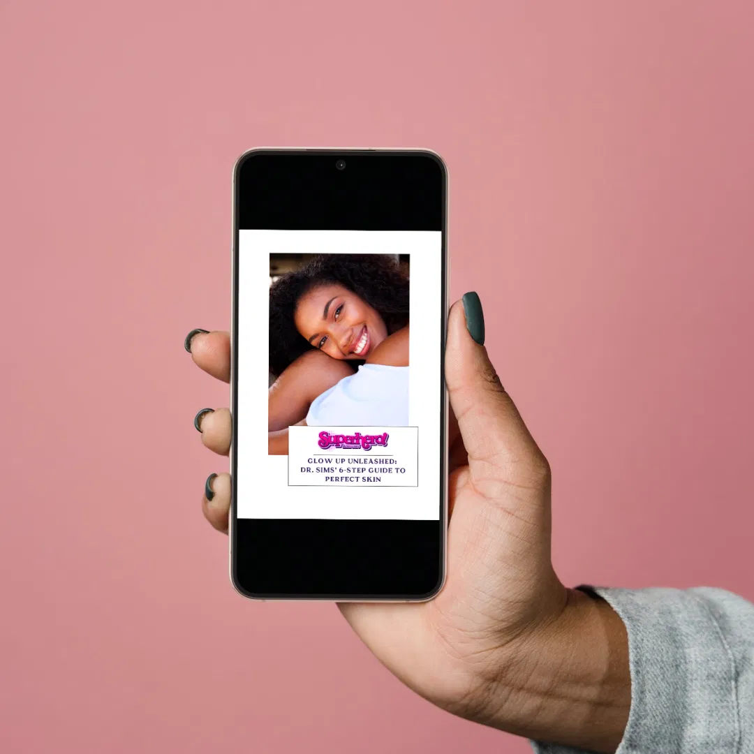 Glow Up Unleashed: Dr. Sims' 6-Step Guide to Perfect Skin