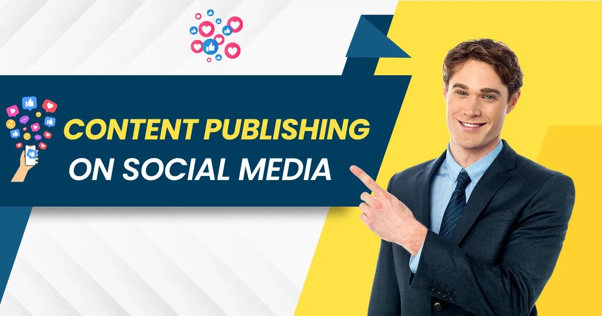 Content Publishing on Social Media