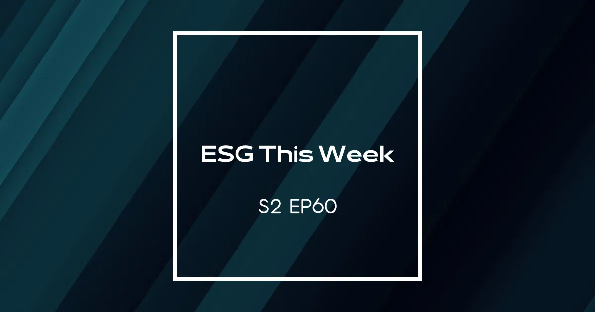 【ESG This Week】S2｜EP60