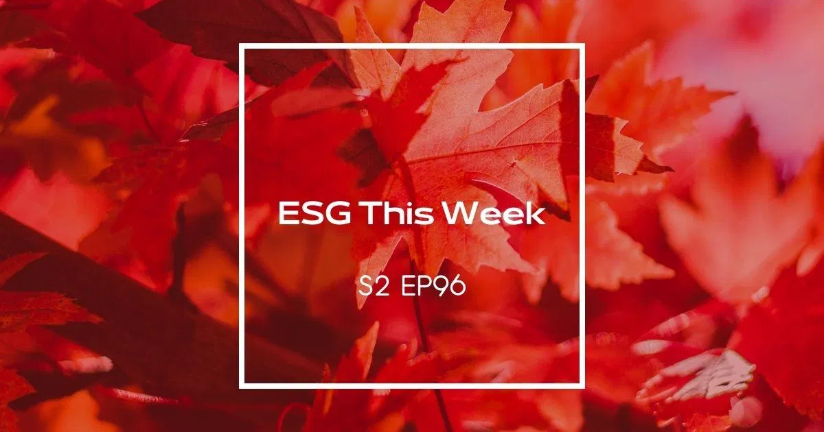 【ESG This Week】S2｜EP96