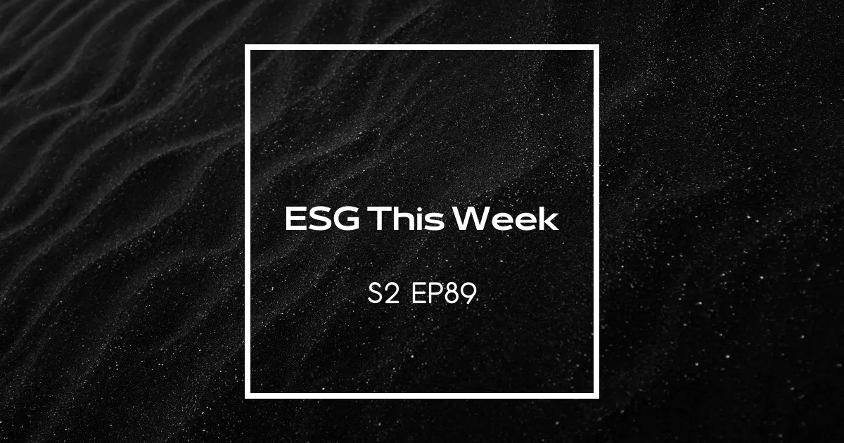 【ESG This Week】S2｜EP89