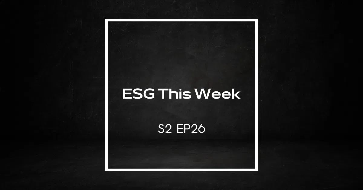 【ESG This Week】S2｜EP26