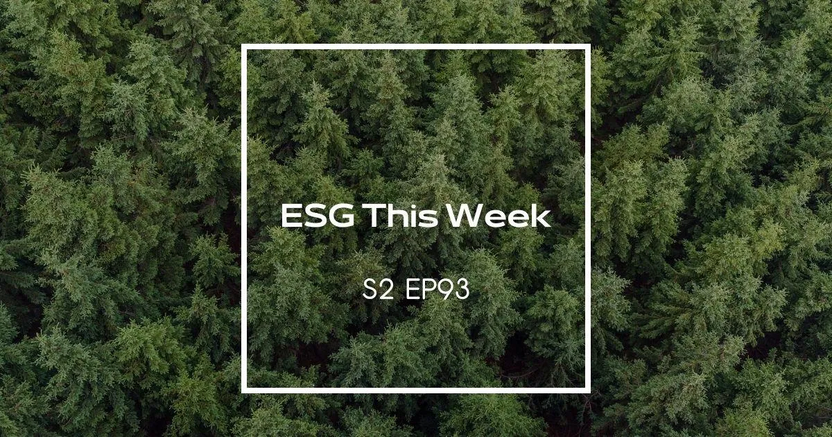 【ESG This Week】S2｜EP93