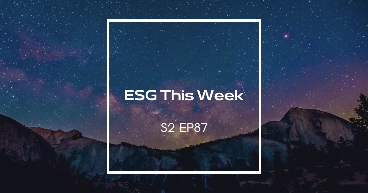 【ESG This Week】S2｜EP87