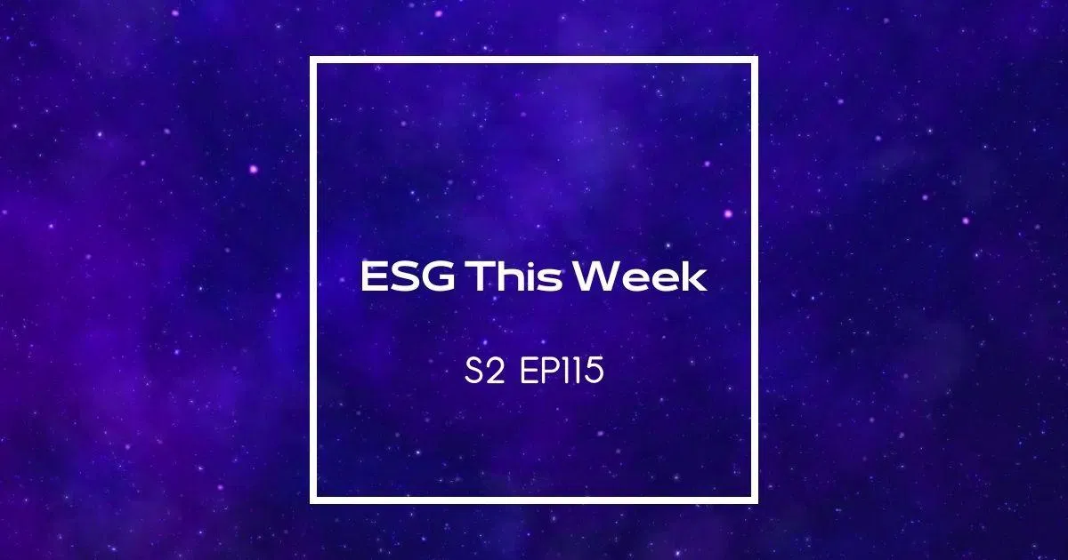 【ESG This Week】S2｜EP115