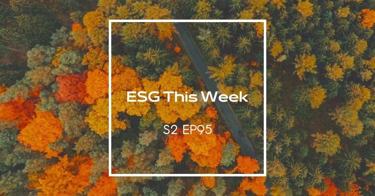 【ESG This Week】S2｜EP95