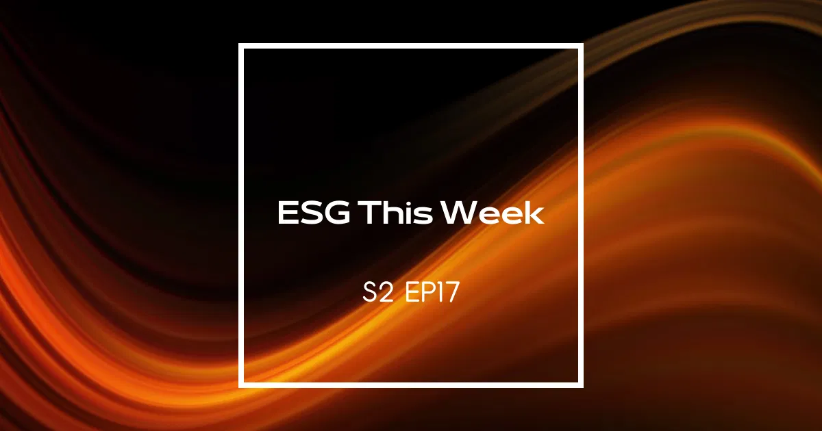 【ESG This Week】S2｜EP17