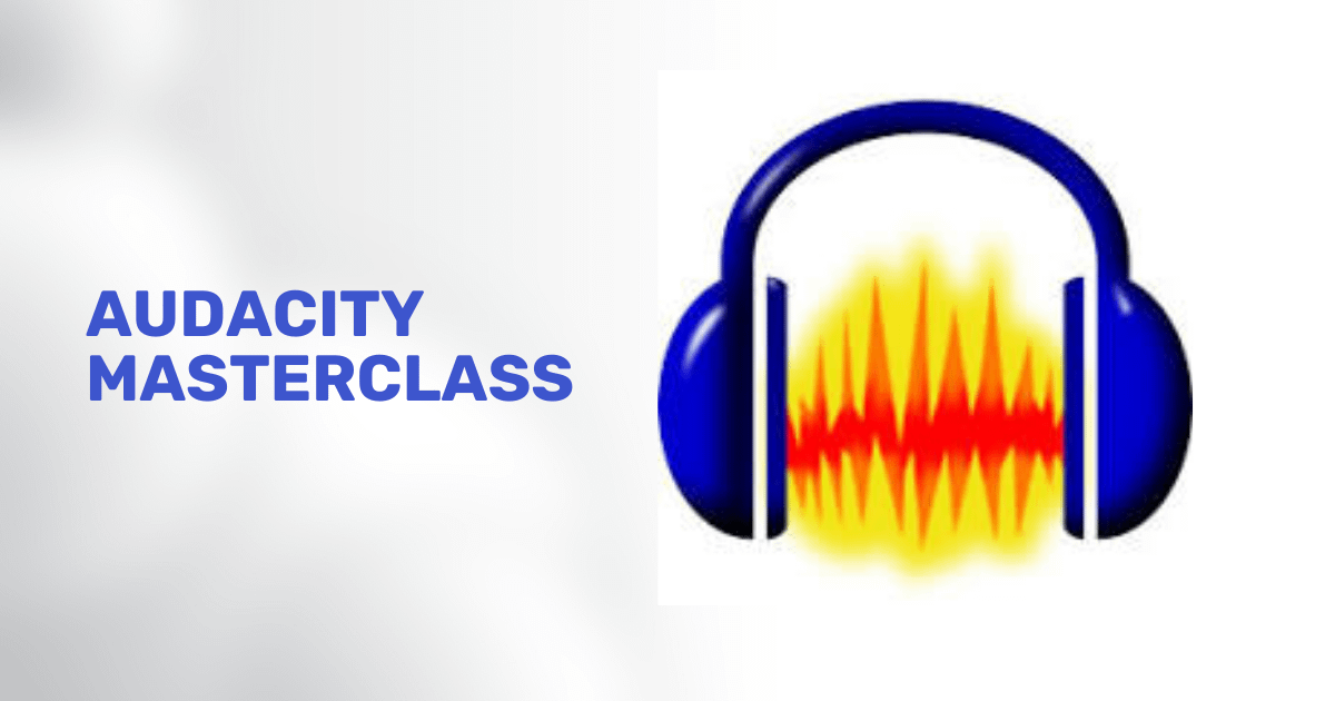 Audacity Masterclass