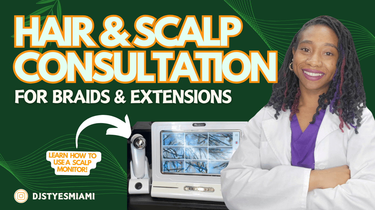 How To Perform A Consultation for Braids & Extensions