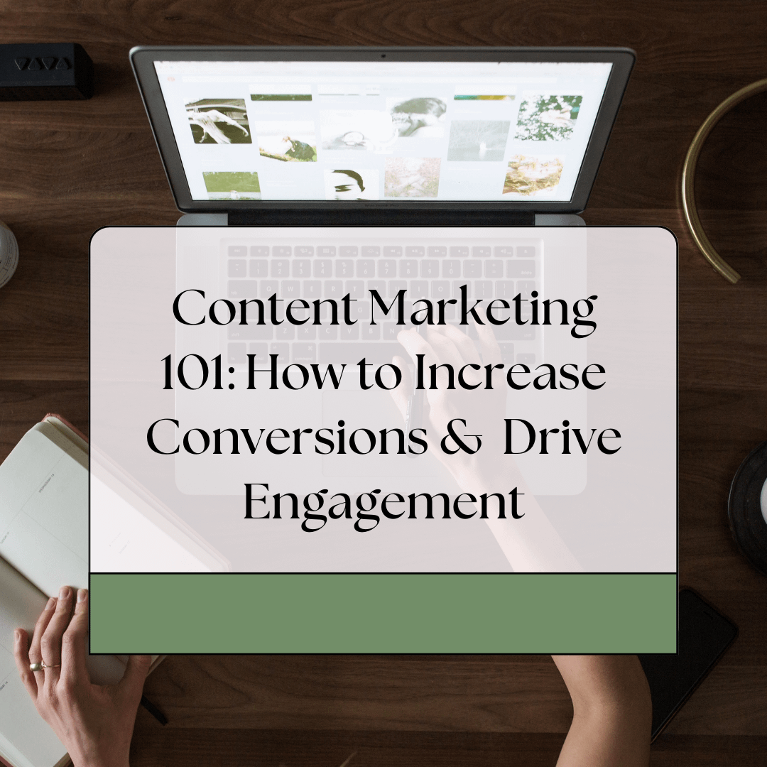 The Power Of Content Marketing: Driving Engagement & Conversions